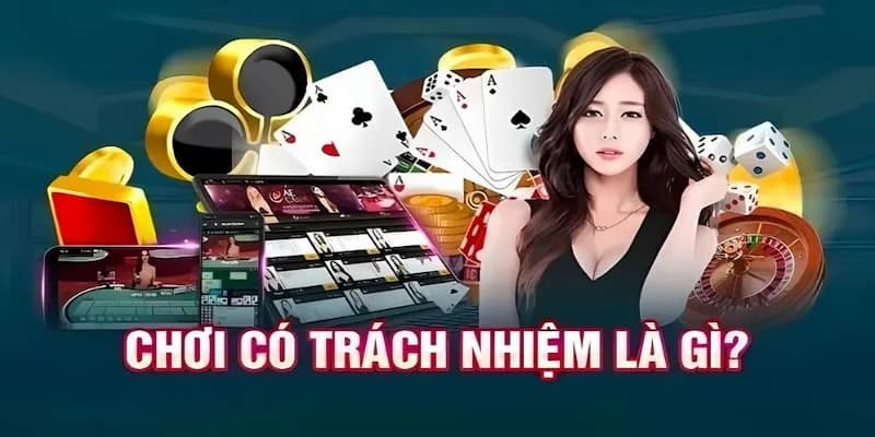 Chơi có trách nhiệm là gì